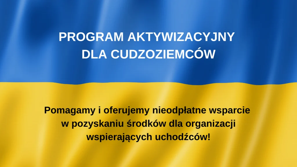 flaga ukrainy a na niej napis program aktywizacyjny dla cudzoziemców