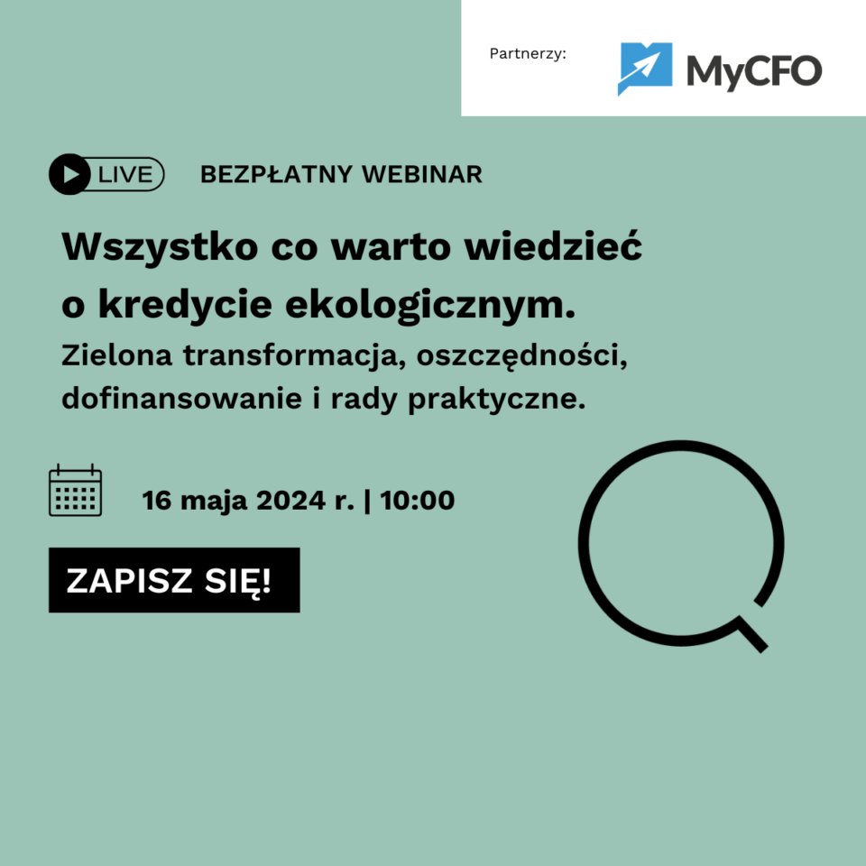 informacja o bezpłatnym łebinarze wszystko co warto wiedzieć o kredycie ekologicznym