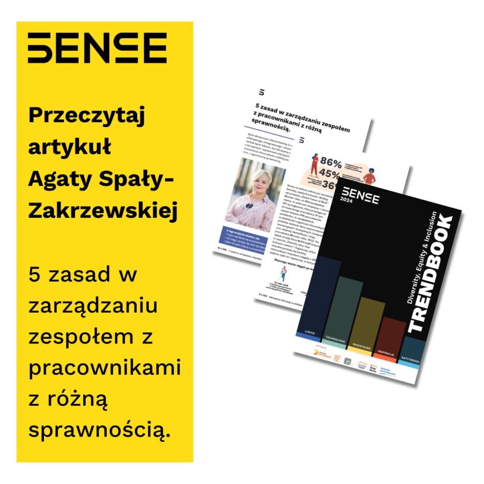 Trenbook DEI #2: przeczytaj artykuł Agaty Spały-Zakrzewskiej 5 zasad w zarządzaniu zespołem z pracownikami z różną sprawnością